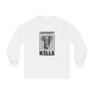 "Captivity Kills" Unisex Long Sleeve T-Shirt