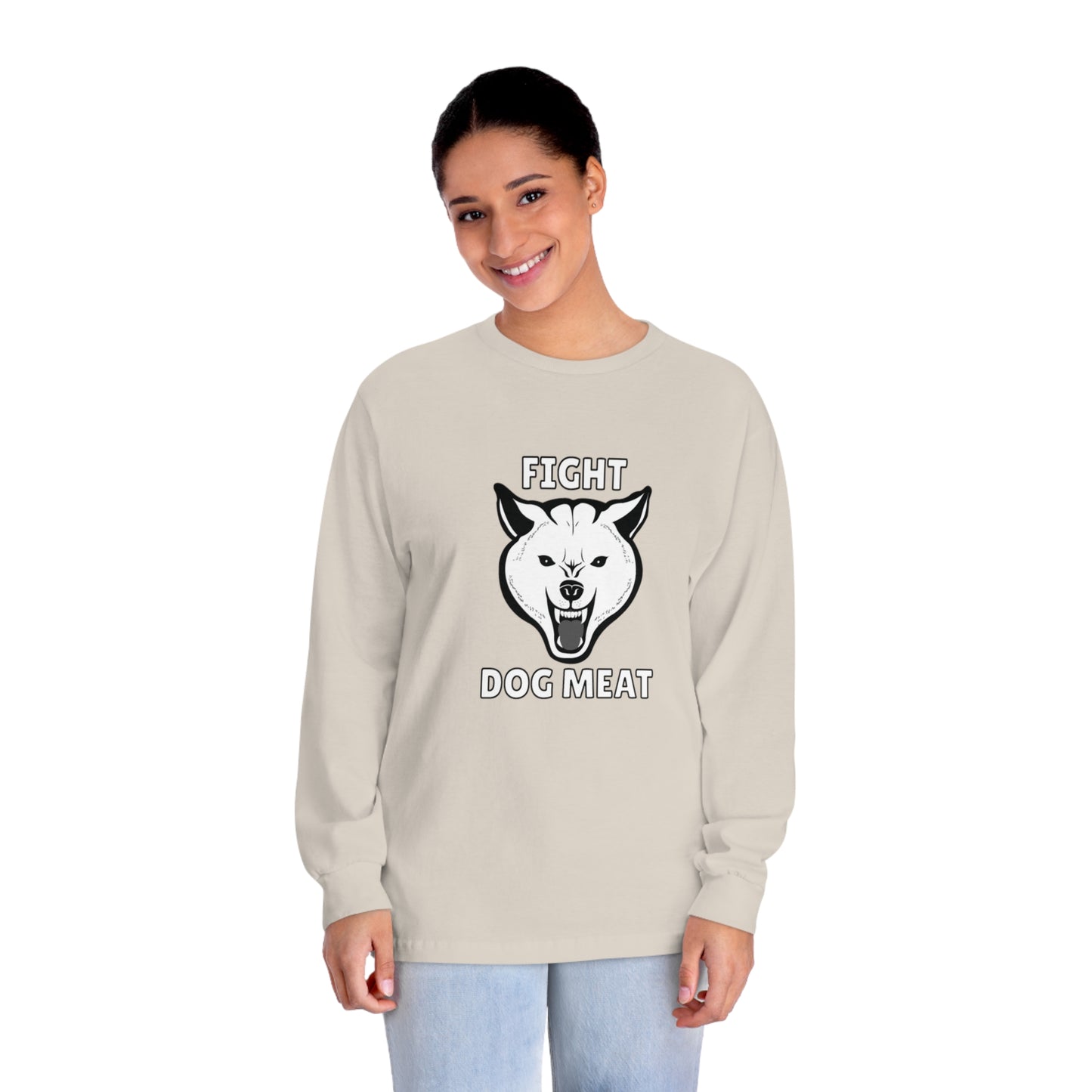 "Fight Dog Meat" Unisex Long Sleeve T-Shirt