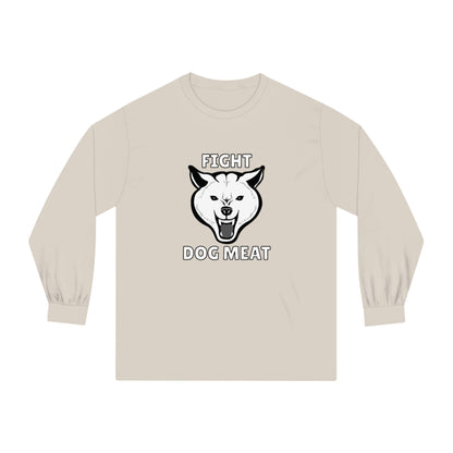 "Fight Dog Meat" Unisex Long Sleeve T-Shirt