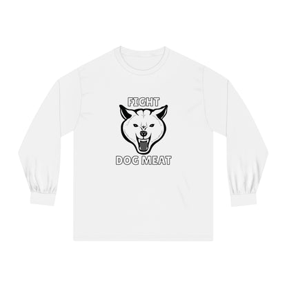 "Fight Dog Meat" Unisex Long Sleeve T-Shirt