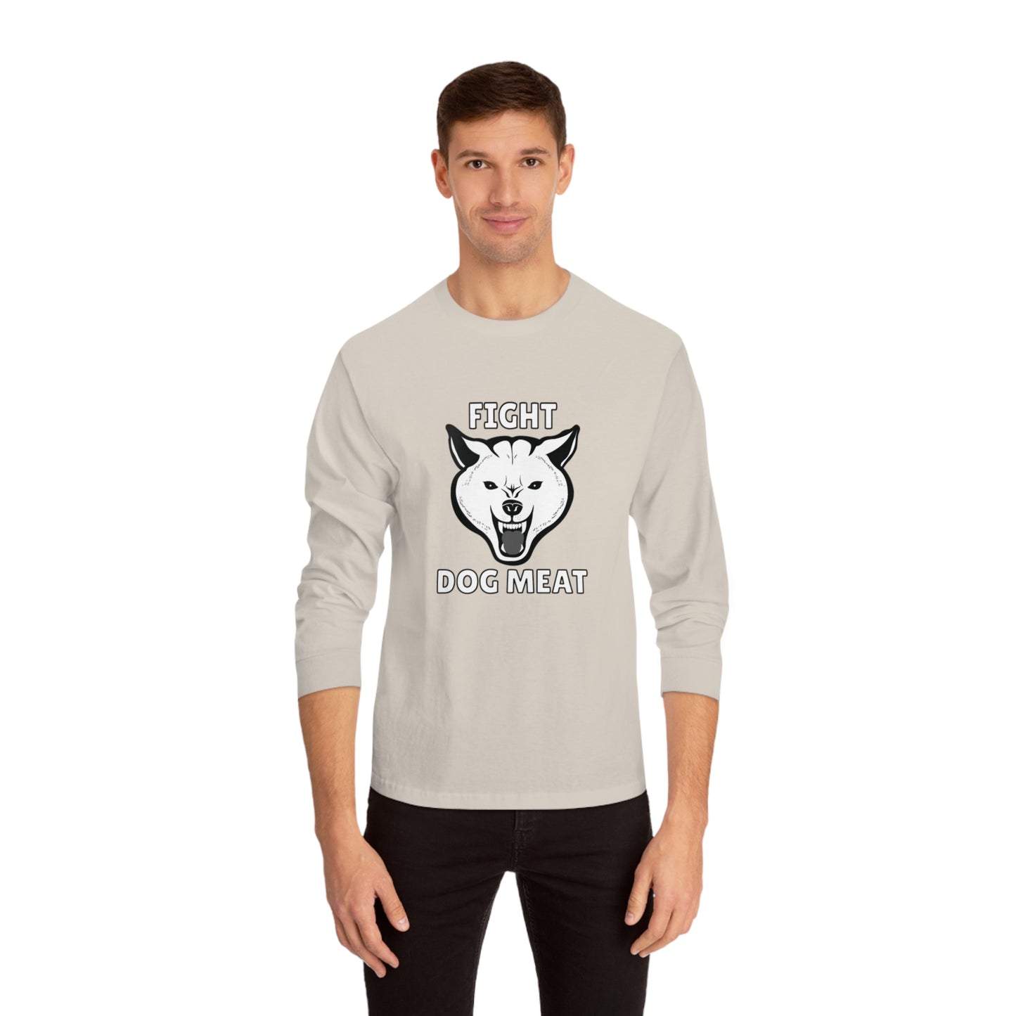 "Fight Dog Meat" Unisex Long Sleeve T-Shirt